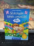 Să dezlegăm tainele comunicării, clasa I, semestrul 2, Iordăchescu, 2015, 200
