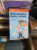 Omul care aduce ploaia... de bani - Jeffrey J. Fox