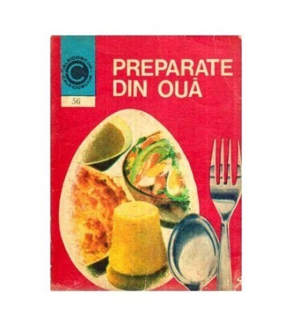 Petrescu Valeria - Preparate din oua - 119135