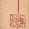 Probleme moderne de teoria functiilor