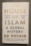 Ed Husain - The House of Islam: A Global History