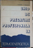 GHID DE PREGATIRE PROFESIONALA IN TERMOENERGETICA-P. BOCANETE, F. ROUADEDEAL