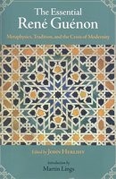 The Essential Rene Guenon: Metaphysics, Tradition, and the Crisis of Modernity foto
