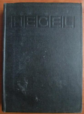 G. W. F. Hegel - Enciclopedia Stiintelor Filozofice. Filozofia Spiritului (1966) foto