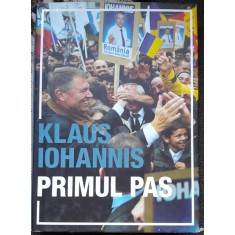 Primul pas - Klaus Iohannis editie cartonata