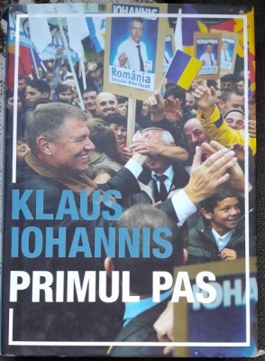 Primul pas - Klaus Iohannis editie cartonata foto