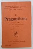 LE PRAGMATISME par WILLIAM JAMES , introduction de H. BERGSON , 1920