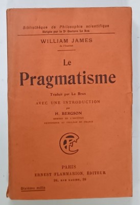 LE PRAGMATISME par WILLIAM JAMES , introduction de H. BERGSON , 1920 foto