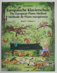 THE EUROPEAN KLAVIERSCHULE - THE EUROPEAN PIANO METHOD , BAND 2 / VOLUME 2 von FRITZ EMONTS , TEXT IN GERMANA , ENGLEZA , FRANCEZA , 1998, PREZINTA PE foto