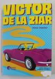 VICTOR DE LA ZIAR de VINCE VAWTER , EDITIE BILINGVA ROMANA - ENGLEZA , 2021