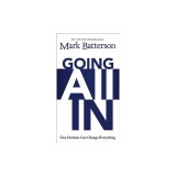 Going All in: One Decision Can Change Everything