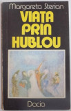 VIATA PRIN HUBLOU de MARGARETA STERIAN , 1986