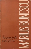 INSEMNARILE UNUI PICTOR-MARIUS BUNESCU-347907