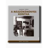 A m&aacute;sz&oacute;k&eacute;m&eacute;nyes konyha - Sabj&aacute;n Tibor