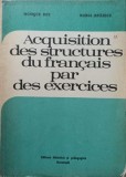 ACQUISITION DES STRUCTURES DU FRANCAIS PAR DES EXERCICES-MONIQUE BOY, MARIA BRAESCU