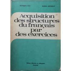 ACQUISITION DES STRUCTURES DU FRANCAIS PAR DES EXERCICES-MONIQUE BOY, MARIA BRAESCU