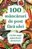 100 de mancaruri de post fara ulei