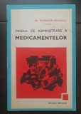 Modul de administrare a medicamentelor - Al. Duminică Moisescu