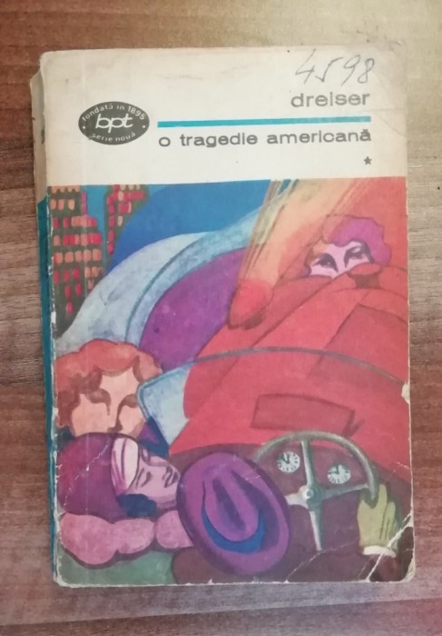 myh 43f - BPT 282, 283, 284 - Dreiser - O tragedie americana - 3 volume ed -1973