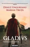 Cumpara ieftin Gladivs. Crima la Colosseum/Danut Ungureanu, Marian Truta