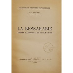 LA BESSARABIE DROITS NATIONAUX ET HISTORIQUES par G.I. BRATIANU - BUCURESTI 1943
