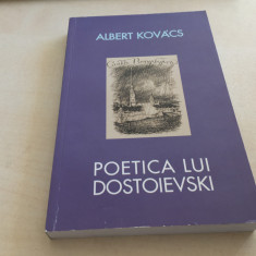 ALBERT KOVACS, POETICA LUI DOSTOIEVSKI. EDITIA A II-A 2007