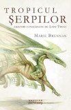 Tropicul Șerpilor (Vol. 2) - Paperback - Marie Brennan - Nemira
