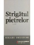Hikaru Okuizumi - Strigătul pietrelor (editia 2009)