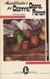 AMBROISE VOLLARD - ASCULTANDU-I PE CEZANNE DEGAS RENOIR