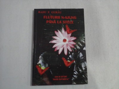 FLUTURII N-AJUNG PANA LA STELE - RADU F. GURAU foto