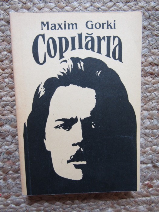 MAXIM GORKI ~ COPILARIA