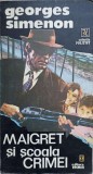 Maigret si Scoala Crimei - Georges Simenon, Editura Vremea 1993, Carte Politista, 140 pagini