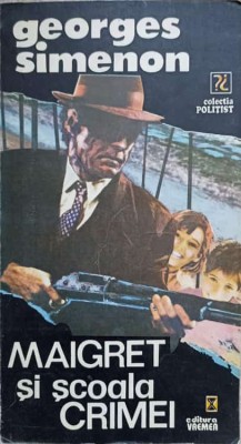 MAIGRET SI SCOALA CRIMEI-GEORGES SIMENON-108289 foto