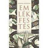 Eml&eacute;kfest&eacute;s - Vadadi Adrienn