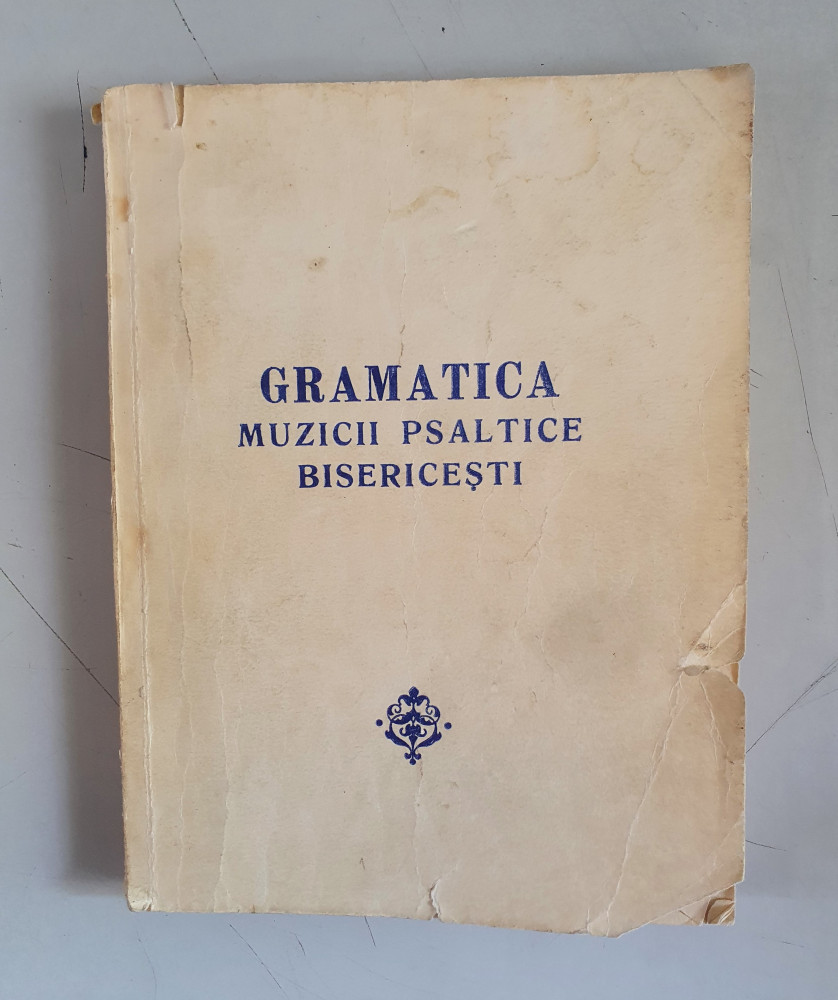 Gramatica muzicii psaltice Bisericesti - Nicolae Lungu, Ion Croitoru, G.  Costea | arhiva Okazii.ro