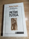 Jurnal cu Petre Țuțea - Radu Preda (Humanitas, 1992) Filosofie, Carte Rară, Biografic