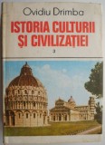 Istoria Culturii si Civilizatiei, Vol. 3 - Ovidiu Drimba - Carte Istorie
