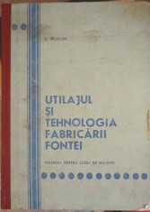 UTILAJUL SI TEHNOLOGIA FABRICARII FONTEI-D. BRISCAN-253707