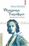 Marioara Voiculescu. Mareșala Teatrului Rom&acirc;nesc - Alina Nelega, Polirom, 2022, Biografii Romantate, ISBN 978-973-46-9058-9