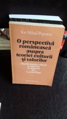 O PERSPECTIVA ROMANEASCA ASUPRA TEORIEI SI CULTURII VALORILOR , Ion Mihail Popescu , 1980 foto