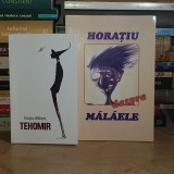 LOT DOUA CARTI HORATIU MALAELE - TEHOMIR + HORATIU DESPRE MALAELE , 2020 *