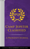 The Trials of Apollo Camp Jupiter Classified (an Official Rick Riordan Companion Book): A Probatio&#039;s Journal