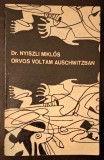 Orvos voltam Auschwitzban - Dr. Nyiszli Miklos, holocaust, evrei, istorie, Irodalmi kiado, 1968