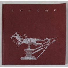 MIRCEA ENACHE , CATALOG DE EXPOZITIE , 2000