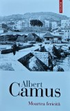 Cumpara ieftin Moartea fericita - 2019 - Albert Camus (@F27)