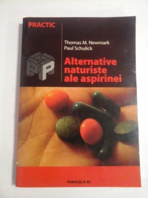 ALTERNATIVE NATURISTE ALE ASPIRINEI - THOMAS M. NEWMARK, PAUL SCHULICK foto