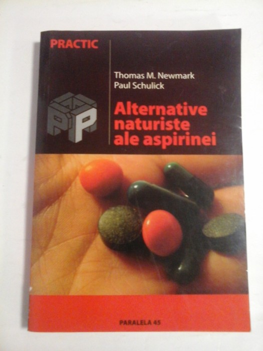 ALTERNATIVE NATURISTE ALE ASPIRINEI - THOMAS M. NEWMARK, PAUL SCHULICK
