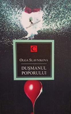 Olga Slavnikova - Dusmanul poporului (Editia: 2014) foto