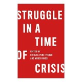 Struggle in a Time of Crisis
