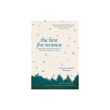 The First Free Women: Original Poems Inspired by the Early Buddhist Nuns